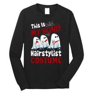 This Is My Scary Hairstylist Costume Funny Halloween Ghosts Long Sleeve Shirt