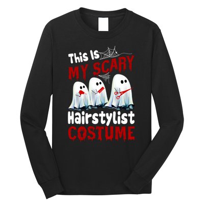 This Is My Scary Hairstylist Costume Funny Halloween Ghosts Long Sleeve Shirt
