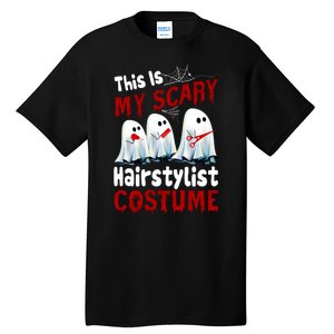 This Is My Scary Hairstylist Costume Funny Halloween Ghosts Tall T-Shirt