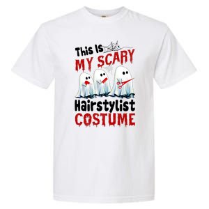 This Is My Scary Hairstylist Costume Funny Halloween Ghosts Garment-Dyed Heavyweight T-Shirt