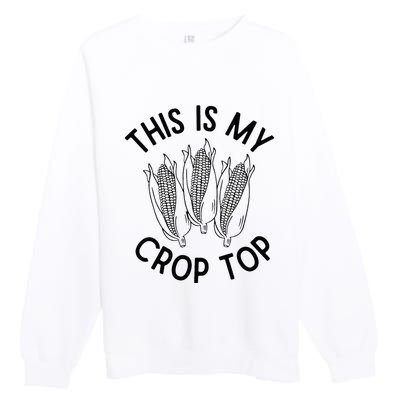 This Is My Crop Top Funny Corn Farm Country Music Premium Crewneck Sweatshirt