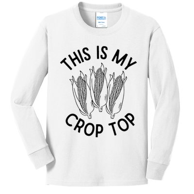 This Is My Crop Top Funny Corn Farm Country Music Kids Long Sleeve Shirt