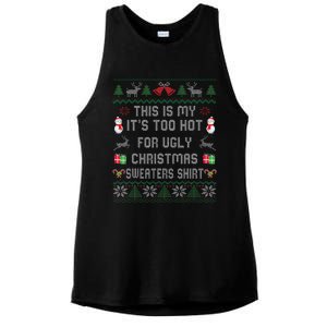 This Is My ItS Too Hot For Ugly Christmas Sweaters Ladies PosiCharge Tri-Blend Wicking Tank