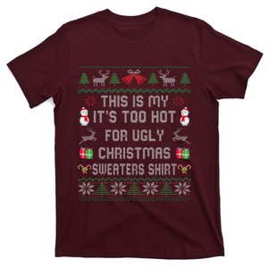 This Is My ItS Too Hot For Ugly Christmas Sweaters T-Shirt