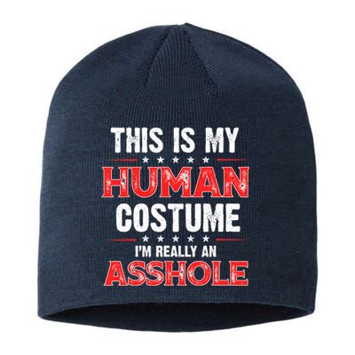 This Is My Human Costume Im Really An Asshole Sustainable Beanie