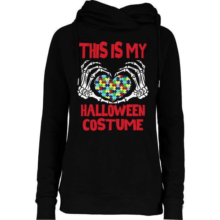 This Is My Halloween Costume Skeleton Hands Autism Awareness Womens Funnel Neck Pullover Hood