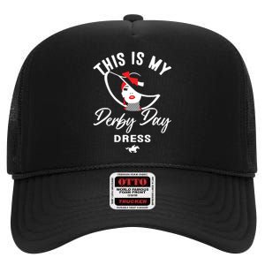 This Is My Derby Day Dress High Crown Mesh Back Trucker Hat