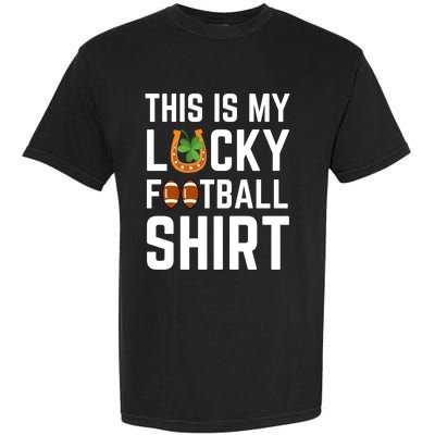 This Is My Lucky Football Gift Sport Game St Patrick's Day Gift Garment-Dyed Heavyweight T-Shirt