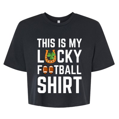 This Is My Lucky Football Gift Sport Game St Patrick's Day Gift Bella+Canvas Jersey Crop Tee