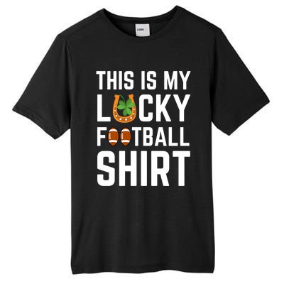 This Is My Lucky Football Gift Sport Game St Patrick's Day Gift Tall Fusion ChromaSoft Performance T-Shirt