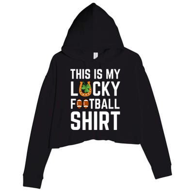 This Is My Lucky Football Gift Sport Game St Patrick's Day Gift Crop Fleece Hoodie