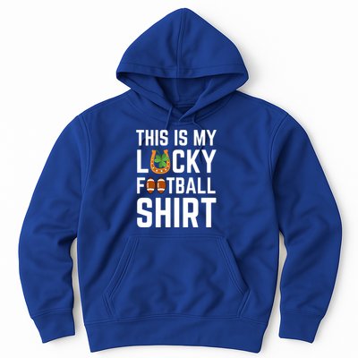 This Is My Lucky Football Gift Sport Game St Patrick's Day Gift Hoodie