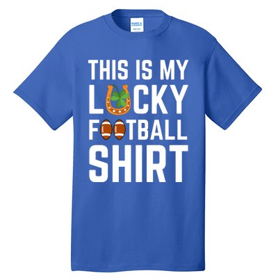 This Is My Lucky Football Gift Sport Game St Patrick's Day Gift Tall T-Shirt