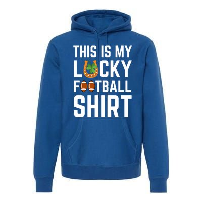 This Is My Lucky Football Gift Sport Game St Patrick's Day Gift Premium Hoodie