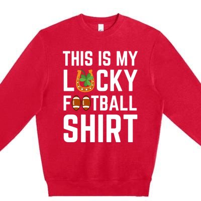 This Is My Lucky Football Gift Sport Game St Patrick's Day Gift Premium Crewneck Sweatshirt