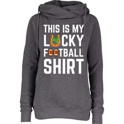 This Is My Lucky Football Gift Sport Game St Patrick's Day Gift Womens Funnel Neck Pullover Hood