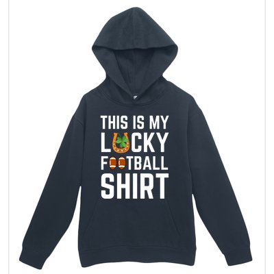 This Is My Lucky Football Gift Sport Game St Patrick's Day Gift Urban Pullover Hoodie