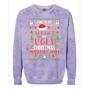 This Is My ItS Too Hot For Ugly Christmas Sweater Christmas Colorblast Crewneck Sweatshirt