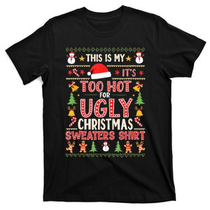 This Is My ItS Too Hot For Ugly Christmas Sweater Christmas T-Shirt