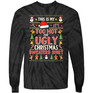 This Is My ItS Too Hot For Ugly Christmas Sweater Christmas Tie-Dye Long Sleeve Shirt