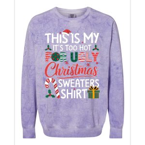 This Is My Its Too Hot For Ugly Christmas Sweaters Colorblast Crewneck Sweatshirt