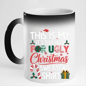 This Is My Its Too Hot For Ugly Christmas Sweaters 11oz Black Color Changing Mug