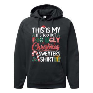 This Is My Its Too Hot For Ugly Christmas Sweaters Performance Fleece Hoodie