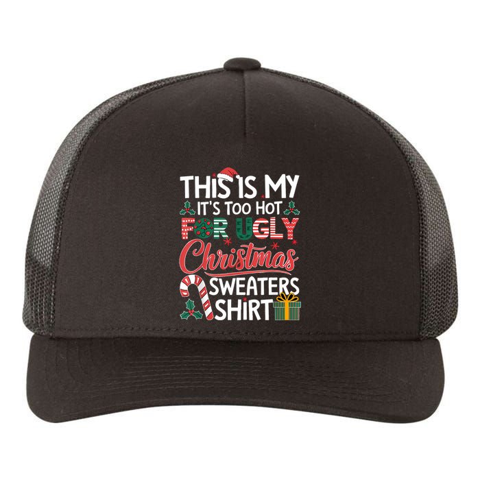 This Is My Its Too Hot For Ugly Christmas Sweaters Yupoong Adult 5-Panel Trucker Hat