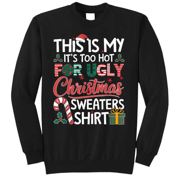 This Is My Its Too Hot For Ugly Christmas Sweaters Sweatshirt