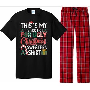 This Is My Its Too Hot For Ugly Christmas Sweaters Pajama Set