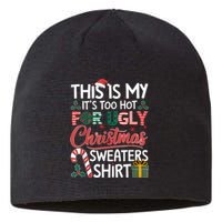 This Is My Its Too Hot For Ugly Christmas Sweaters Sustainable Beanie