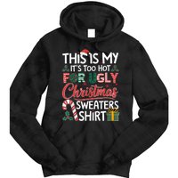 This Is My Its Too Hot For Ugly Christmas Sweaters Tie Dye Hoodie