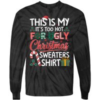 This Is My Its Too Hot For Ugly Christmas Sweaters Tie-Dye Long Sleeve Shirt