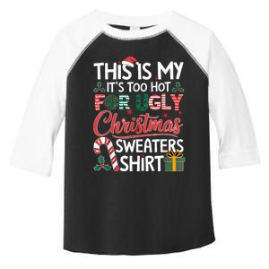 This Is My Its Too Hot For Ugly Christmas Sweaters Toddler Fine Jersey T-Shirt