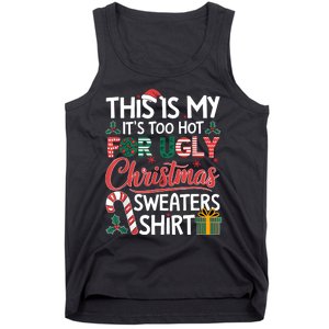 This Is My Its Too Hot For Ugly Christmas Sweaters Tank Top