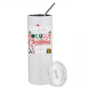 This Is My Its Too Hot For Ugly Christmas Sweaters Stainless Steel Tumbler