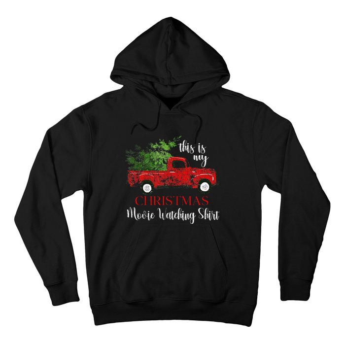 This Is My Christmas Movie Watching Vintage Red Truck  Hoodie