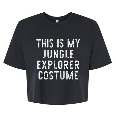 This Is My Jungle Explorer Halloween Costume Lazy Easy Bella+Canvas Jersey Crop Tee