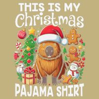 This Is My Christmas Pajama Funny Capybara Xmas Pjs Performance Shirt