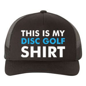 This is my Disc Golf for Disc Golf Course Yupoong Adult 5-Panel Trucker Hat