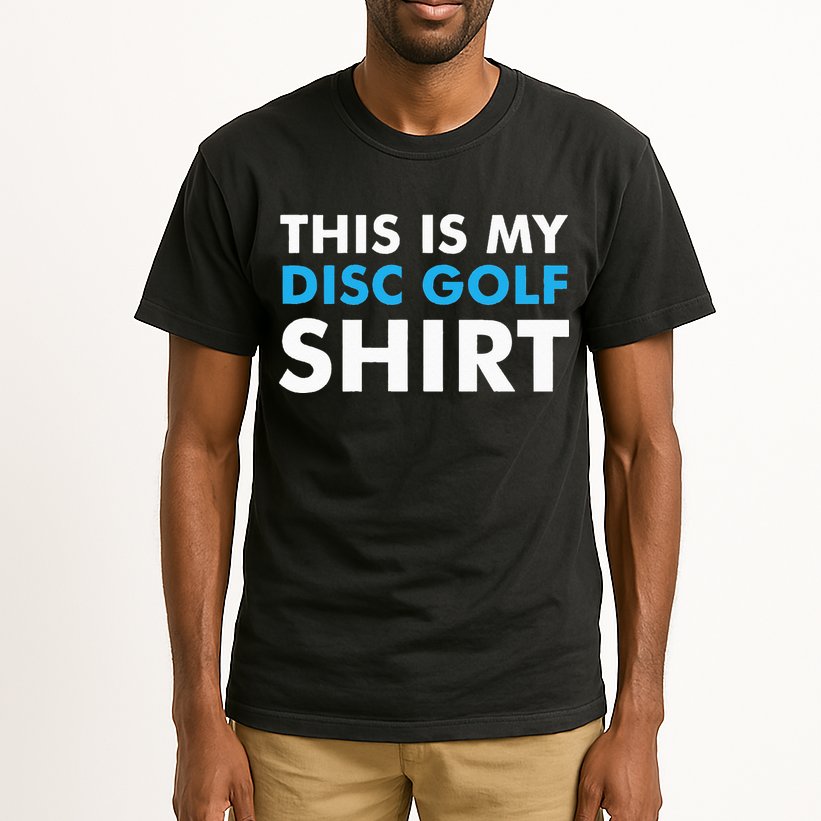 This is my Disc Golf for Disc Golf Course Tall T-Shirt