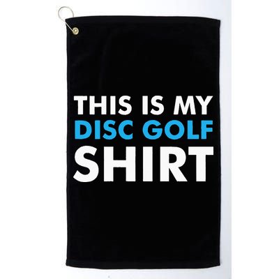 This is my Disc Golf for Disc Golf Course Golf Towel