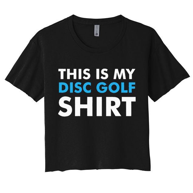 This is my Disc Golf for Disc Golf Course Crop Top