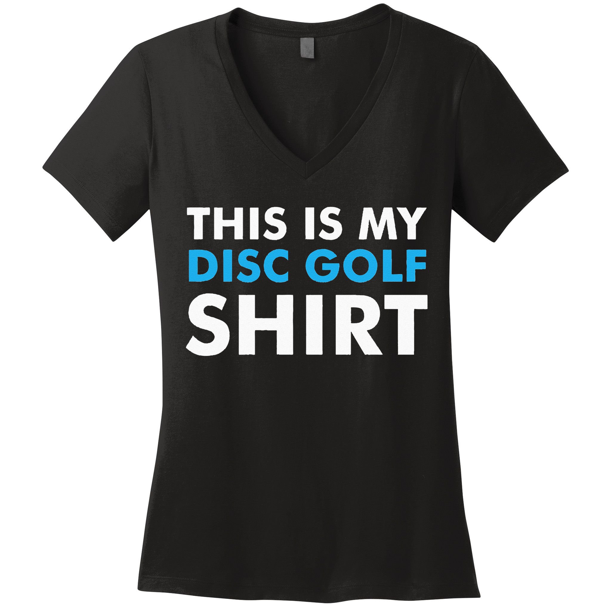 This is my Disc Golf for Disc Golf Course Women's V-Neck T-Shirt