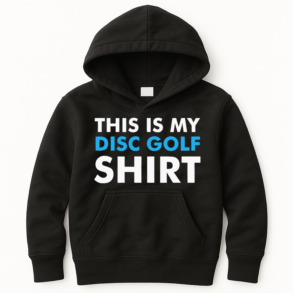 This is my Disc Golf for Disc Golf Course Kids Hoodie