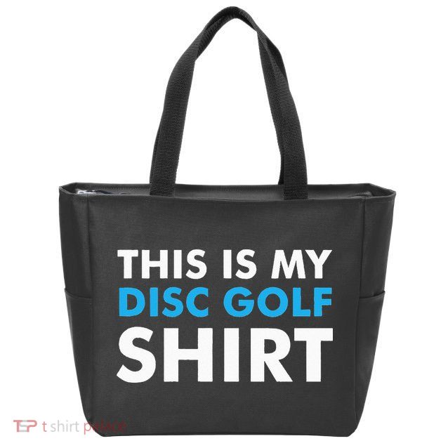 This is my Disc Golf for Disc Golf Course Zip Tote Bag