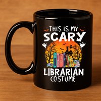 This Is My Scary Librarian Costume Funny Halloween Library 11oz C Handle Ceramic Mug