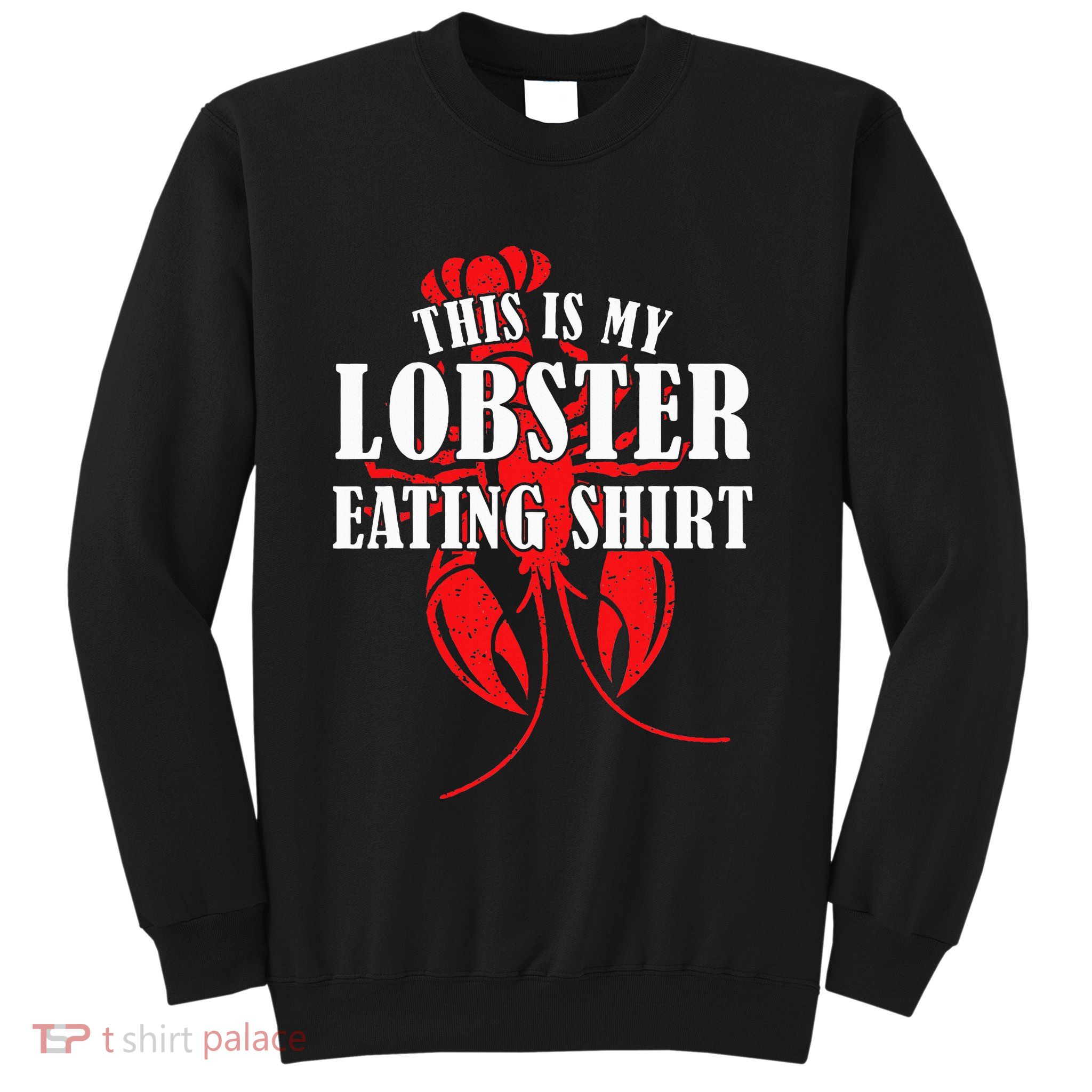 This is My Lobster Eating Lobster  Sweatshirt