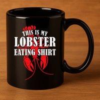 This is My Lobster Eating Lobster  11oz C Handle Ceramic Mug