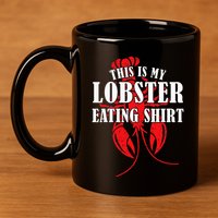 This is My Lobster Eating Lobster  11oz C Handle Ceramic Mug